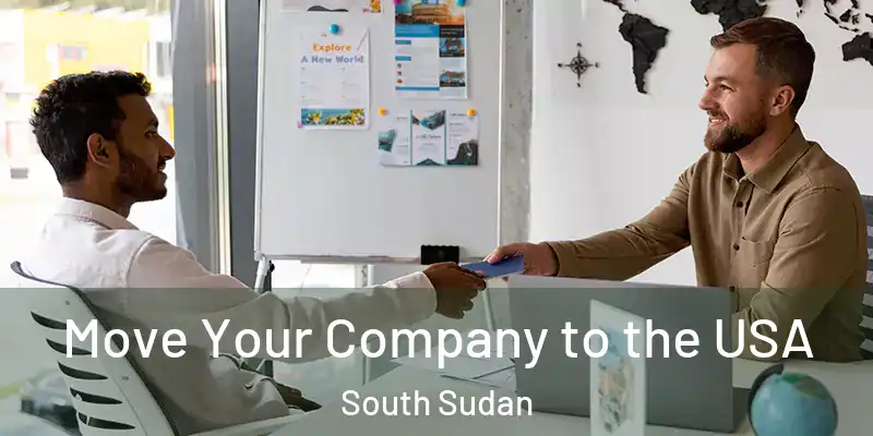 Move Your Company to the USA South Sudan